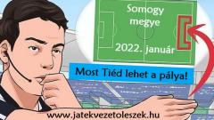 Az MLSZ Somogy Megyei Igazgatóság Játékvezetői Bizottsága alapfokú labdarúgó játékvezetői tanfolyamot indít 2022. január közepén. 